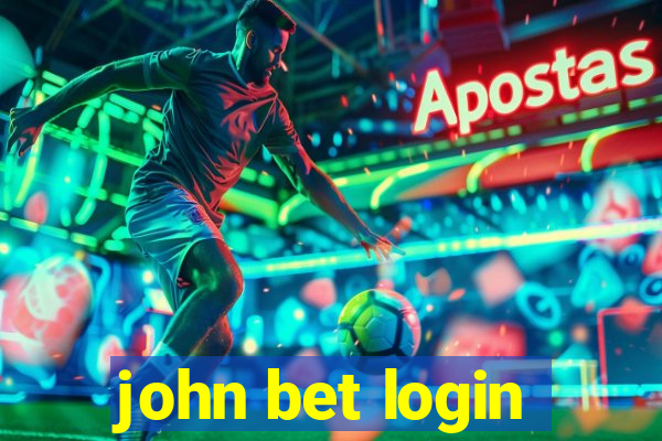 john bet login